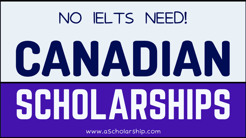 Canada Scholarships Without IELTS 2026 (Fully Funded)